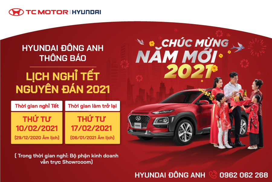 LỊCH NGHỈ TẾT NGUYÊN ĐÁN TÂN SỬU-HYUNDAI ĐÔNG ANH